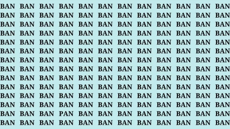 Observation Brain Test: If you have Hawk Eyes Find the Word Pan among Ban in 15 Secs