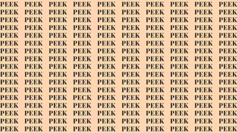 Observation Skill Test: If you have Eagle Eyes find the Word Peck among Peek in 12 Secs