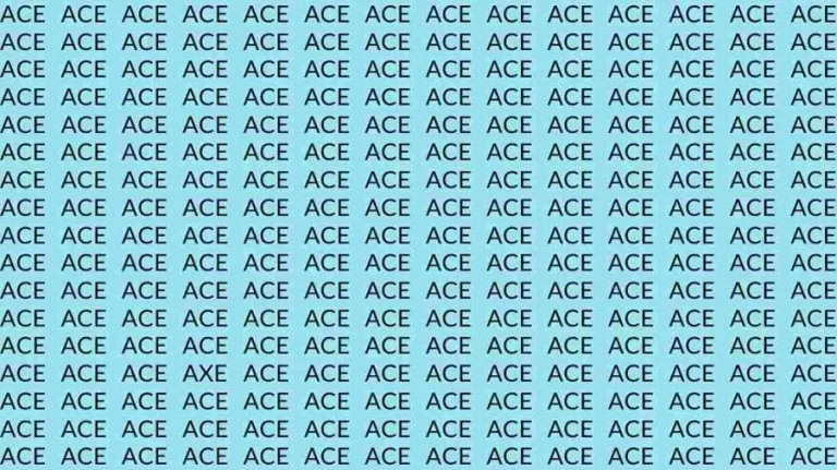 Observation Skills Test: If you have Eagle Eyes find the Word Axe among Ace in 10 Secs