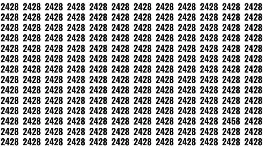Observation Skills Test: If you have Eagle Eyes Find the number 2458 among 2428 in 6 Seconds?