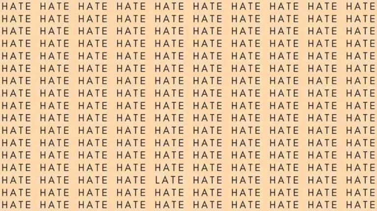 Observation Skills Test: If you have Eagle Eyes find the Word Late among Hate in 10 Secs