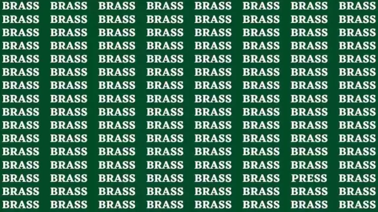 Brain Test: If you have Sharp Eyes Find the word Press among Brass in 12 Secs