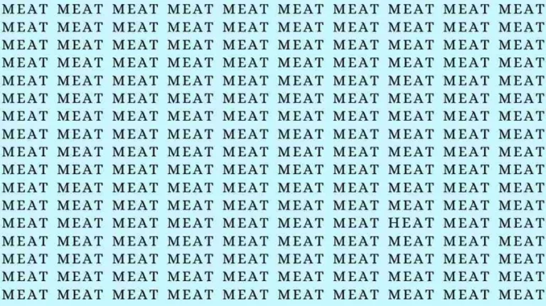 Observation Skills Test: If you have Eagle Eyes find the Word Heat among Meat in 08 Secs