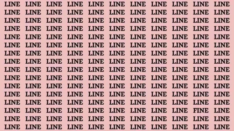 Brain Test: If you have Hawk Eyes Find the word Fine among Line in 15 Secs