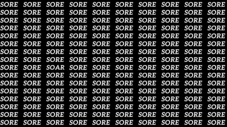 Optical Illusion Test: If you have Eagle Eyes find the Word Soar among Sore in 10 Secs