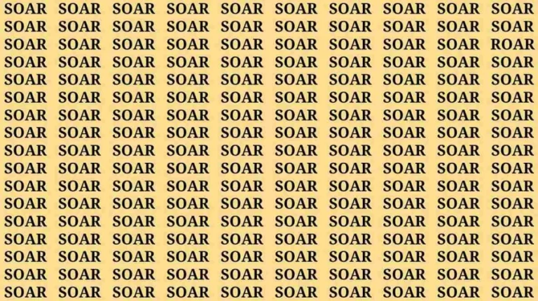 Brain Test: If you have Sharp Eyes Find the word Roar among Soar in 20 Secs