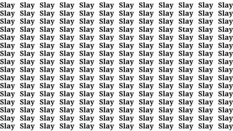 Observation Brain Test: If you have Eagle Eyes Find the word Stay among Slay in 15 Secs