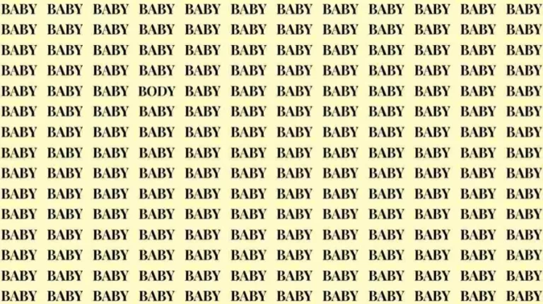 Observation Skill Test: If you have Sharp Eyes find the Word Body among Baby in 15 Secs