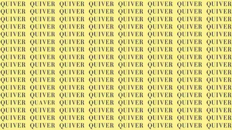 Observation Skills Test: If you have Hawk Eyes find the Word Quaver among Quiver in 12 Secs