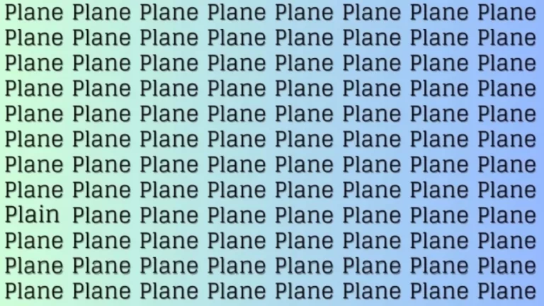 Observation Brain Test: If you have Hawk Eyes Find the word Plain among Plane in 12 Secs