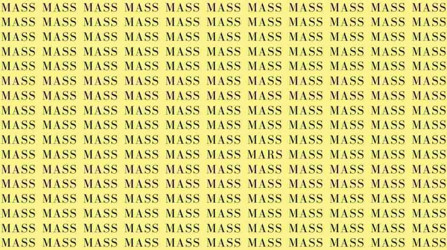 Optical Illusion Test: If you have Eagle Eyes find the Word Mars among Mass in 06 Secs