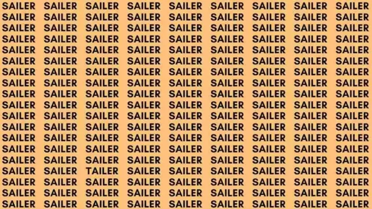 Observation Skills Test: If you have Eagle Eyes find the Word Tailer among Sailer in 08 Secs