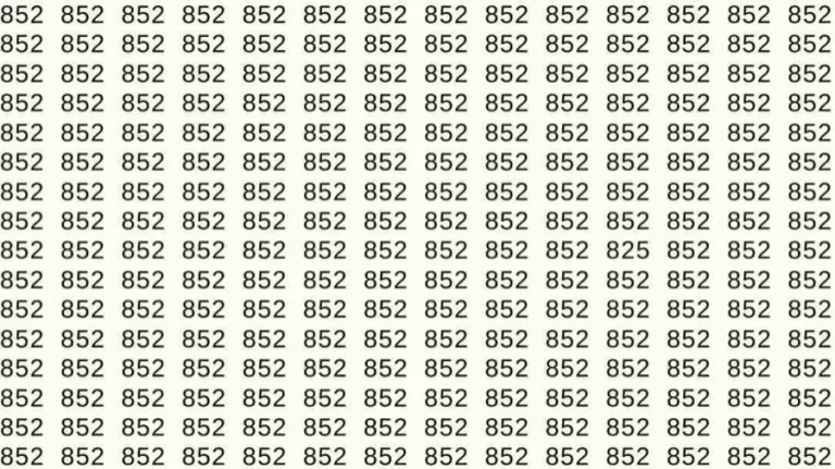 Optical Illusion Test: If you have Eagle Eyes Find the number 825 among 852 in 10 Seconds?