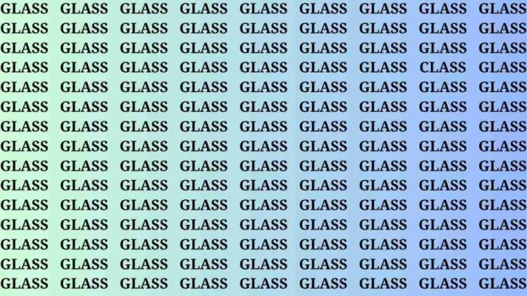 Brain Test: If you have Eagle Eyes Find the Word Class among Glass in 15 Secs