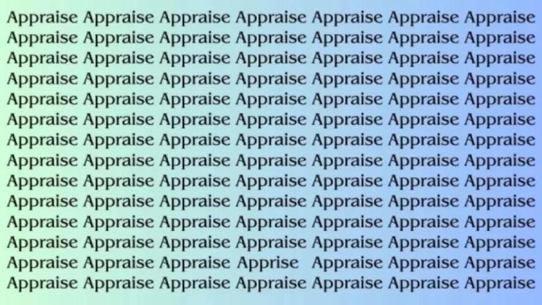 Observation Skill Test: If you have Eagle Eyes find the word Apprise among Appraise in 6 Secs