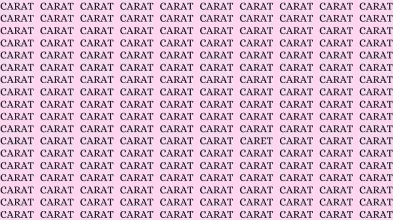 Observation Skill Test: If you have Eagle Eyes find the word Caret among Carat in 15 Secs