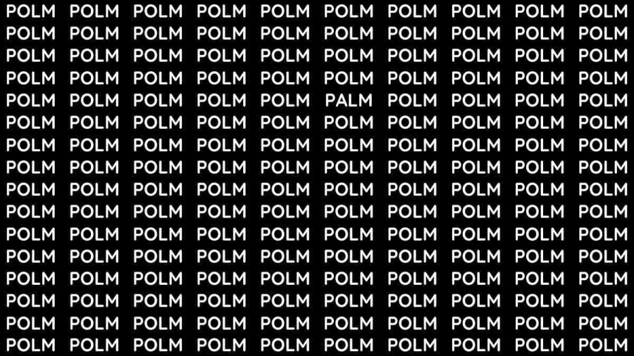 Brain Test: If you have Sharp Eyes Find the Word Palm among Polm in 15 Secs
