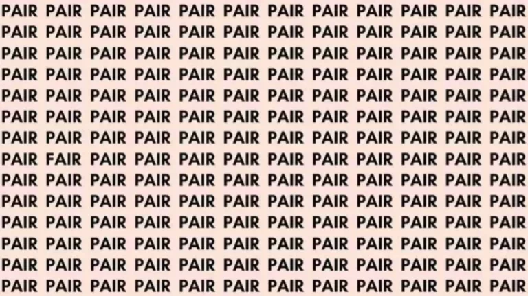 Observation Skill Test: If you have Eagle Eyes find the Word Fair among Pair in 10 Secs