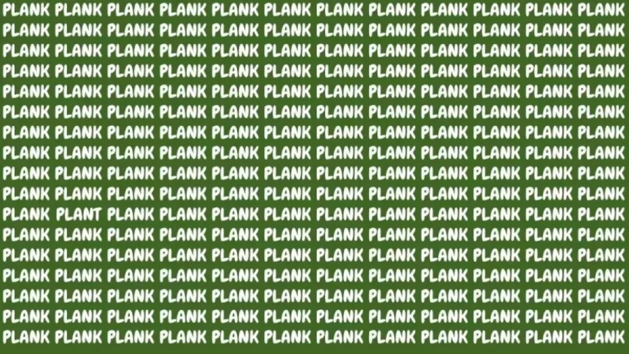 Observation Brain Test: If You Have Eagle Eyes Find The Word Plant Among Plank In 15 Secs