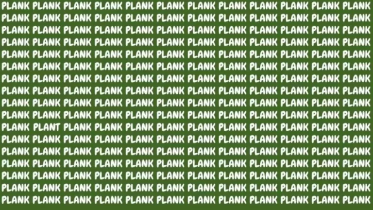 Observation Brain Test: If you have Sharp Eyes Find the Word Plant among Plank in 12 Secs