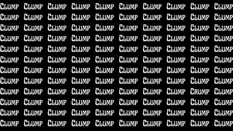 Brain Teaser: If you have Eagle Eyes Find the Word Crump among Clump In 15 Secs