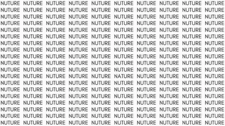 Observation Skill Test: If you have Eagle Eyes find the Word Nature among Nuture in 15 Secs