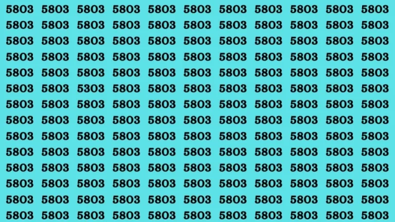 Brain Test: If you have Eagle Eyes Find the Number 5303 among 5803 in 15 Secs