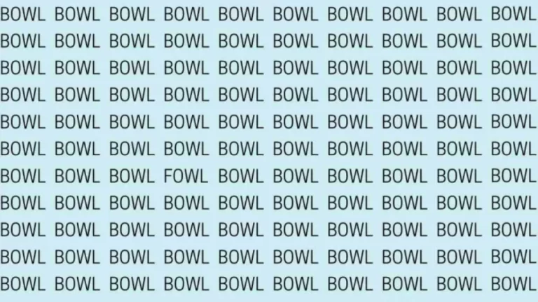 Observation Skill Test: If you have Eagle Eyes find the Word Fowl among Bowl in 20 Secs