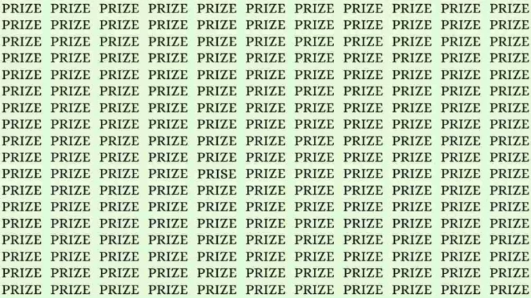 Observation Skill Test: If you have Eagle Eyes find the Word Prise among Prize in 7 Secs