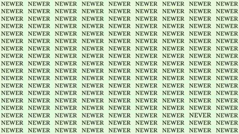 Observation Skill Test: If you have Eagle Eyes find the Word Never among Newer in 5 Secs