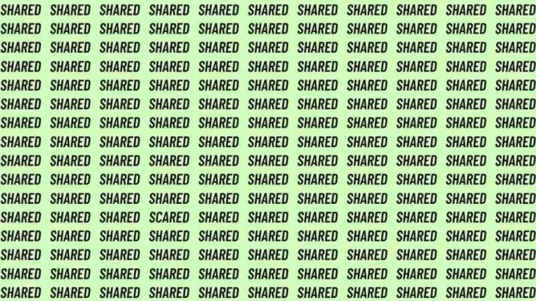 Observation Skill Test: If you have Eagle Eyes find the Word Scared among Shared in 15 Secs