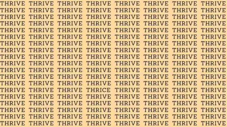 Observation Skill Test: If you have Eagle Eyes find the Word Thrice among Thrive in 05 Secs