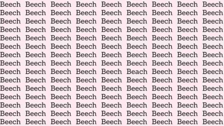 Observation Skill Test: If you have Eagle Eyes find the word Beach among Beech in 8 Secs