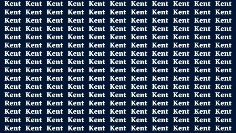 Brain Test: If you have Sharp Eyes Find the word Rent among Kent in 15 Secs