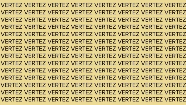 Observation Skill Test: If you have Hawk Eyes find the Word Vertex among Vertez in 11 Secs