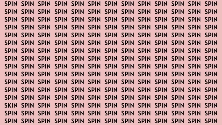 Observation Brain Test: If you have Sharp Eyes Find the Word Skin among Spin in 15 Secs