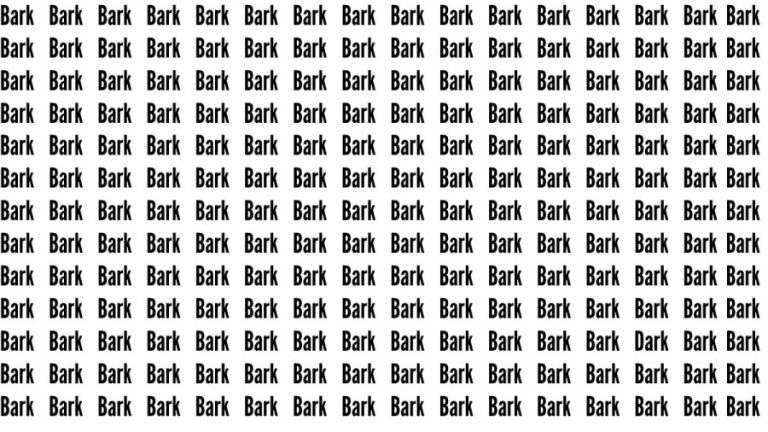 Observation Brain Test: If you have Eagle Eyes Find the Word Dark among Bark in 13 Secs