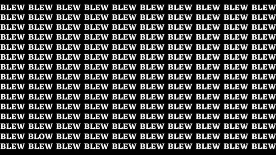 Brain Test: If you have Hawk Eyes Find the Word Blow among Blew in 15 Secs