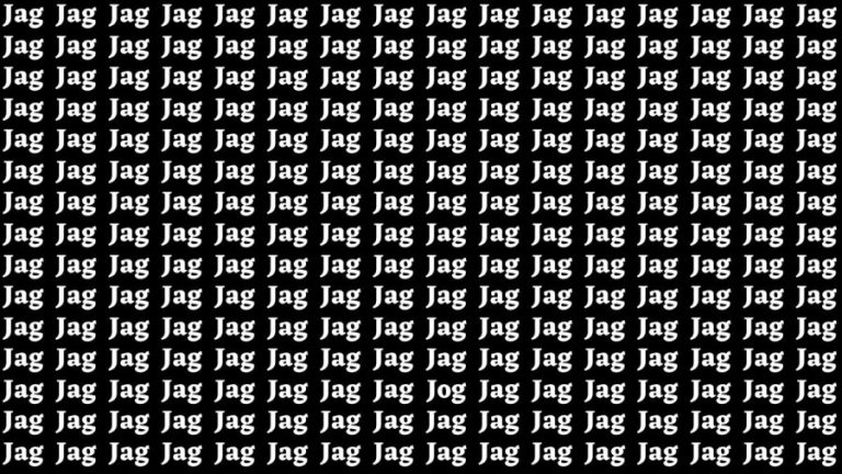 Observation Brain Test: If you have Sharp Eyes Find the Word Jog among Jag in 20 Secs