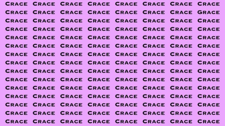 Brain Test: If you have Hawk Eyes Find the Word Grace among Crace in 18 Secs