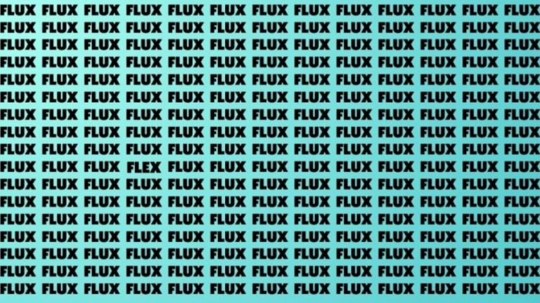 Brain Test: If you have Hawk Eyes Find the Word Flex among Flux in 20 Seconds