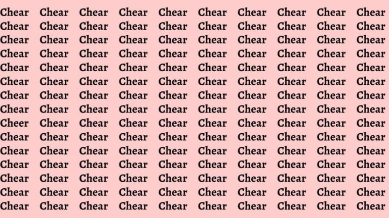 Observation Brain Test: If you have Hawk Eyes Find the Word Cheer among Chear in 15 Secs