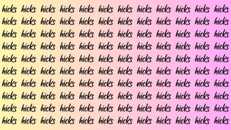 Observation Brain Test: If you have Hawk Eyes Find the Word Nicks among Hicks in 15 Secs