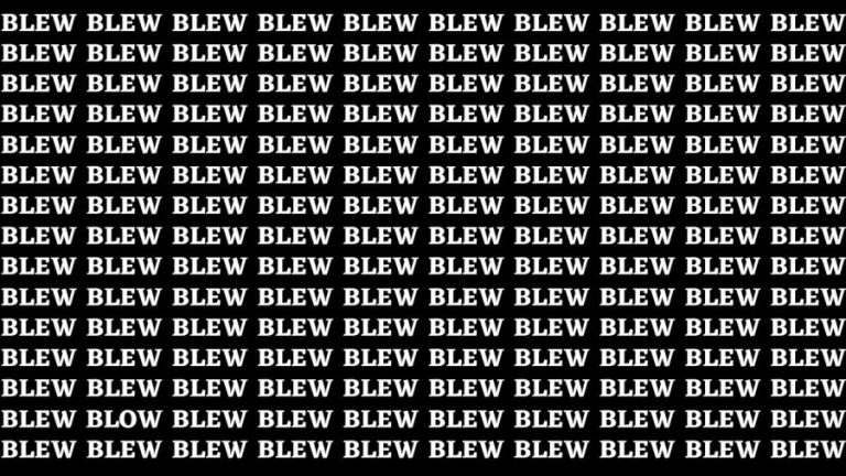 Observation Brain Test: If you have Hawk Eyes Find the Word Blow among Blew in 15 Secs