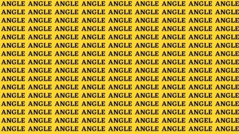 Optical Illusion: If you have Eagle Eyes Find the Word Angel among Angle in 12 Secs