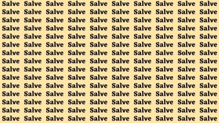 Optical Illusion: If you have Sharp Eyes Find the Word Solve among Salve in 15 Secs