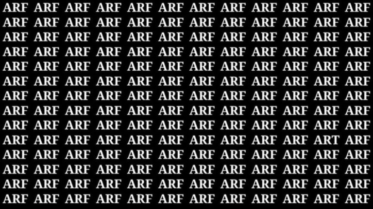 Brain Teaser: If you have Eagle Eyes Find the Word Art among Arf in 18 Secs