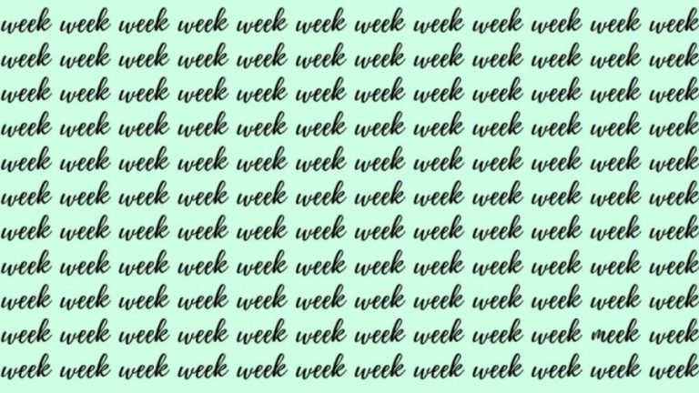 Observation Skill Test: If you have Eagle Eyes find the Word Meek among Week in 20 Secs