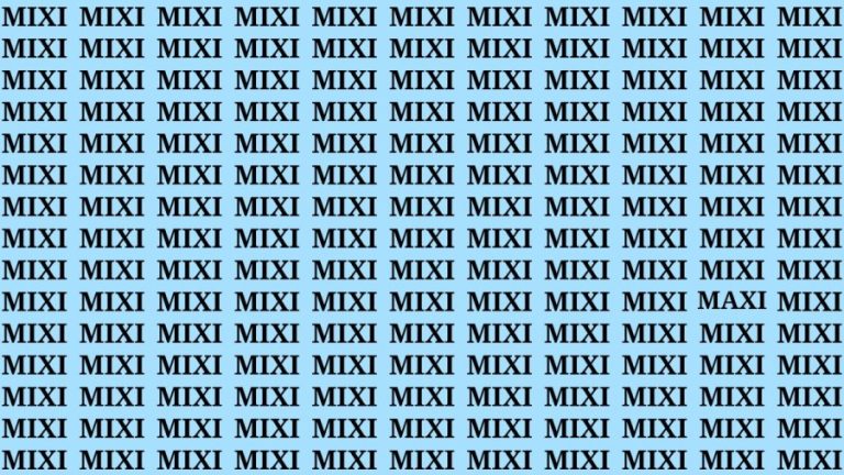 Brain Teaser: If you have Sharp Eyes Find the word Maxi among Mixi in 20 Secs