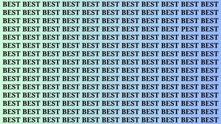 Brain Teaser: If you have Eagle Eyes Find the word Pest among Best in 13 Secs